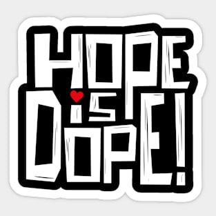 HOPE is... Sticker